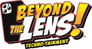 BEYOND THE LENS! TECHNO-TAINMENT